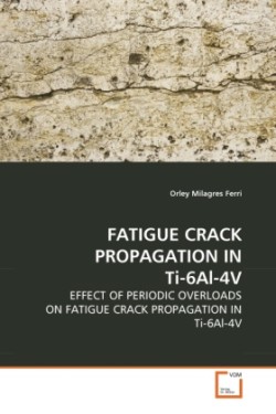 FATIGUE CRACK PROPAGATION IN Ti-6Al-4V