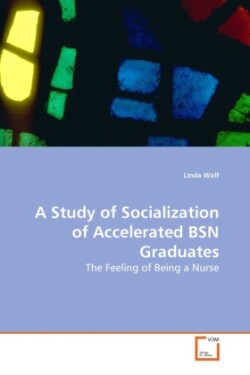 Study of Socialization of Accelerated BSN Graduates