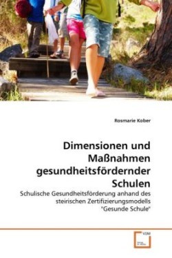 Dimensionen und Maßnahmen gesundheitsfördernder Schulen