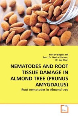 Nematodes and Root Tissue Damage in Almond Tree (Prunus Amygdalus)