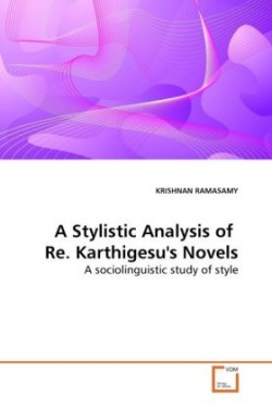 Stylistic Analysis of Re. Karthigesu's Novels