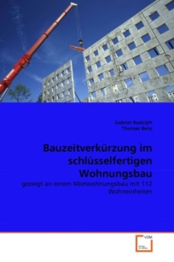 Bauzeitverkürzung im schlüsselfertigen Wohnungsbau