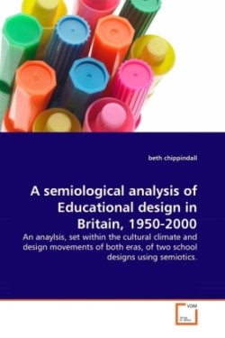 semiological analysis of Educational design in Britain, 1950-2000