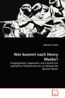 Wer kommt nach Henry Maske?