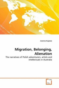 Migration, Belonging, Alienation