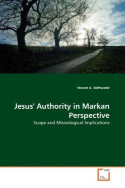 Jesus' Authority in Markan Perspective