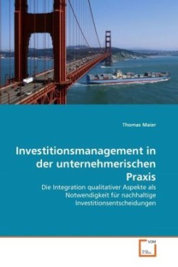 Investitionsmanagement in der unternehmerischen Praxis