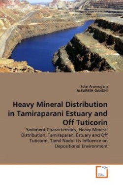 Heavy Mineral Distribution in Tamiraparani Estuary and Off Tuticorin