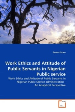 Work Ethics and Attitude of Public Servants in Nigerian Public service