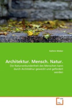 Architektur. Mensch. Natur.