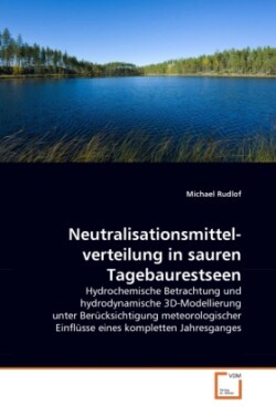 Neutralisationsmittelverteilung in sauren Tagebaurestseen