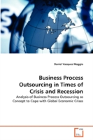 Business Process Outsourcing in Times of Crisis and Recession