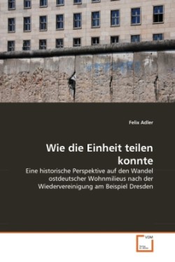 Wie die Einheit teilen konnte