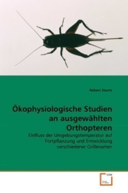 Ökophysiologische Studien an ausgewählten Orthopteren