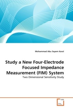 Study a New Four-Electrode Focused Impedance Measurement (FIM) System