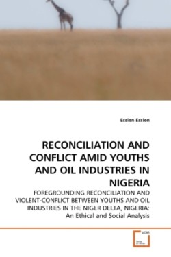 Reconciliation and Conflict Amid Youths and Oil Industries in Nigeria