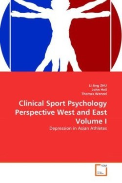 Clinical Sport Psychology Perspective West and East Volume I