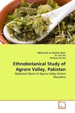 Ethnobotanical Study of Agrore Valley, Pakistan