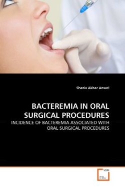 Bacteremia in Oral Surgical Procedures