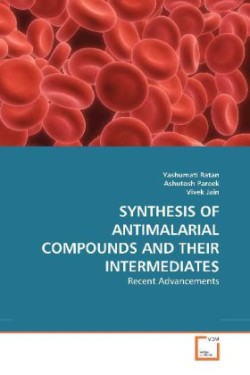 Synthesis of Antimalarial Compounds and Their Intermediates