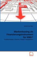 Markenleasing als Finanzierungsinstrument für KMU?