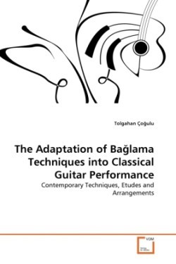 Adaptation of Bağlama Techniques into Classical Guitar Performance