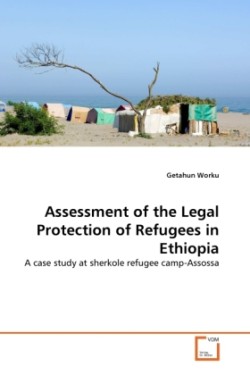Assessment of the Legal Protection of Refugees in Ethiopia