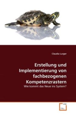 Erstellung und Implementierung von fachbezogenen Kompetenzrastern