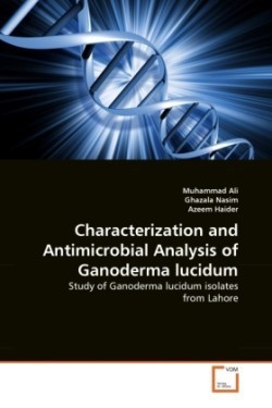 Characterization and Antimicrobial Analysis of Ganoderma lucidum