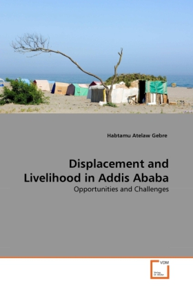 Displacement and Livelihood in Addis Ababa