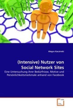 (Intensive) Nutzer von Social Network Sites