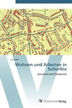 Wohnen Und Arbeiten in Suburbia