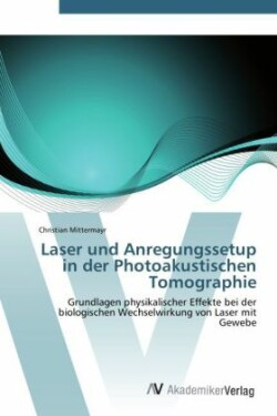 Laser und Anregungssetup in der Photoakustischen Tomographie