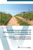 Bevölkerungsverlust und Infrastrukturfinanzierung im ländlichen Raum