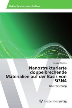 Nanostrukturierte Doppelbrechende Materialien Auf Der Basis Von Si3n4