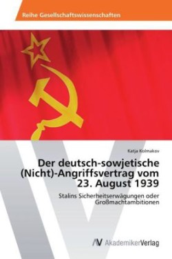 Deutsch-Sowjetische (Nicht)-Angriffsvertrag Vom 23. August 1939