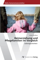 Heimerziehung und Pflegefamilien im Vergleich