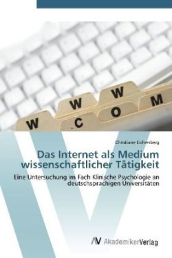 Internet als Medium wissenschaftlicher Tätigkeit