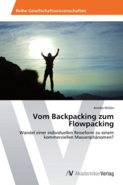 Vom Backpacking zum Flowpacking