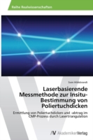 Laserbasierende Messmethode zur Insitu-Bestimmung von Poliertuchdicken