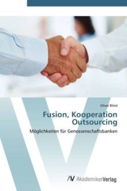 Fusion, Kooperation Outsourcing