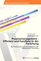 Prozessmanagement - Effizienz und Exzellenz in der Forschung