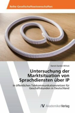 Untersuchung Der Marktsituation Von Sprachdiensten Uber IP