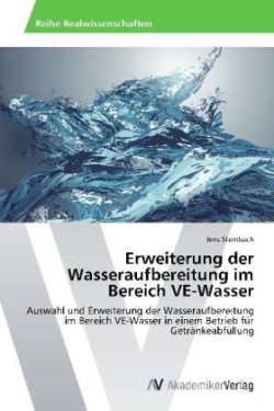 Erweiterung der Wasseraufbereitung im Bereich VE-Wasser