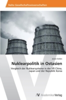 Nuklearpolitik in Ostasien