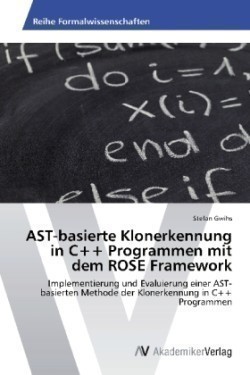 AST-basierte Klonerkennung in C++ Programmen mit dem ROSE Framework