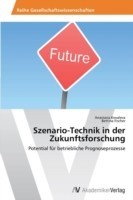 Szenario-Technik in der Zukunftsforschung