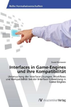 Interfaces in Game-Engines und ihre Kompatibilität