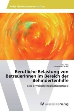 Berufliche Belastung von BetreuerInnen im Bereich der Behindertenhilfe