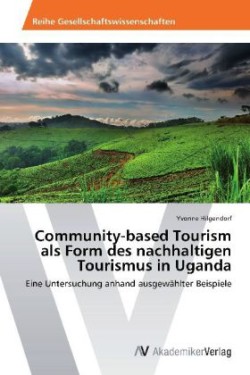 Community-based Tourism als Form des nachhaltigen Tourismus in Uganda